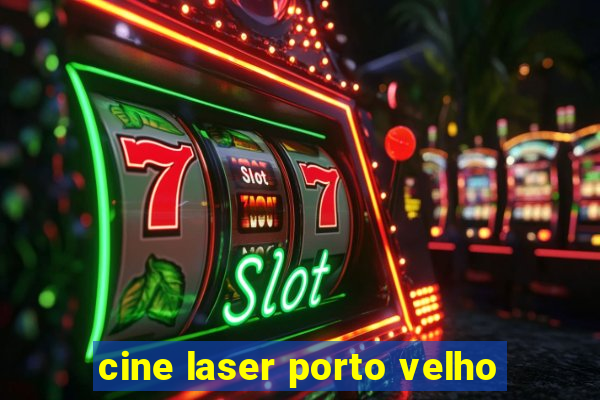 cine laser porto velho